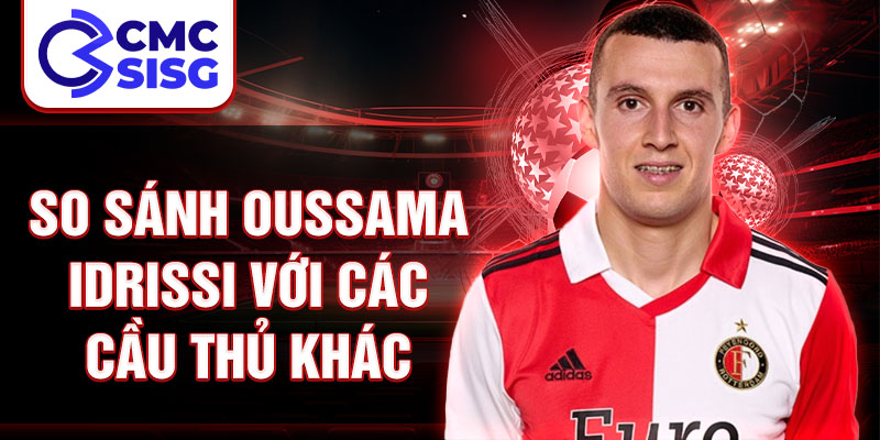 So sánh Oussama Idrissi với các cầu thủ khác