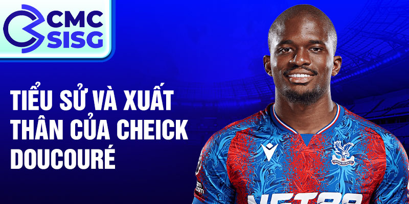 Tiểu sử và xuất thân của cheick doucouré